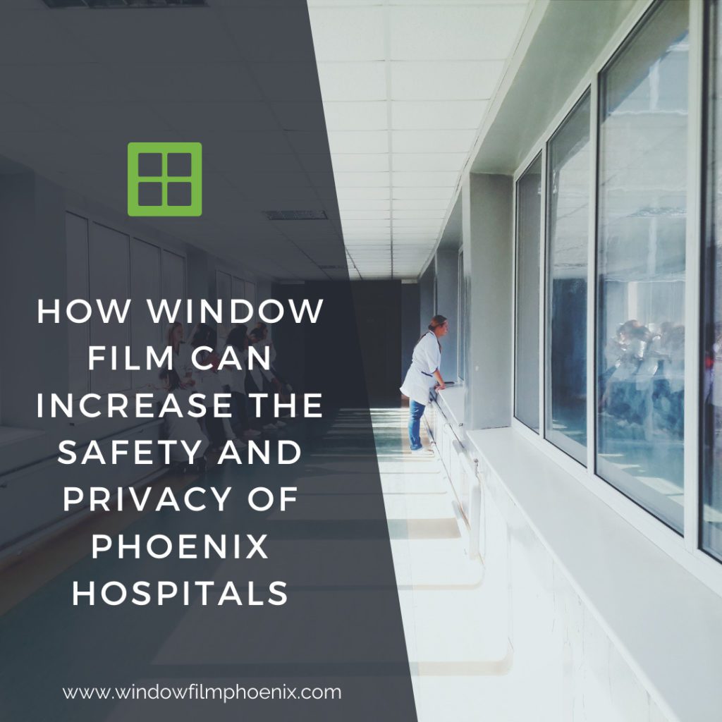 window film safety privacy phoenix hospitals
