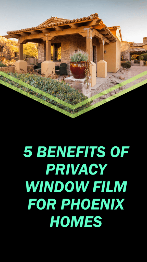 5 benefits privacy window film phoenix